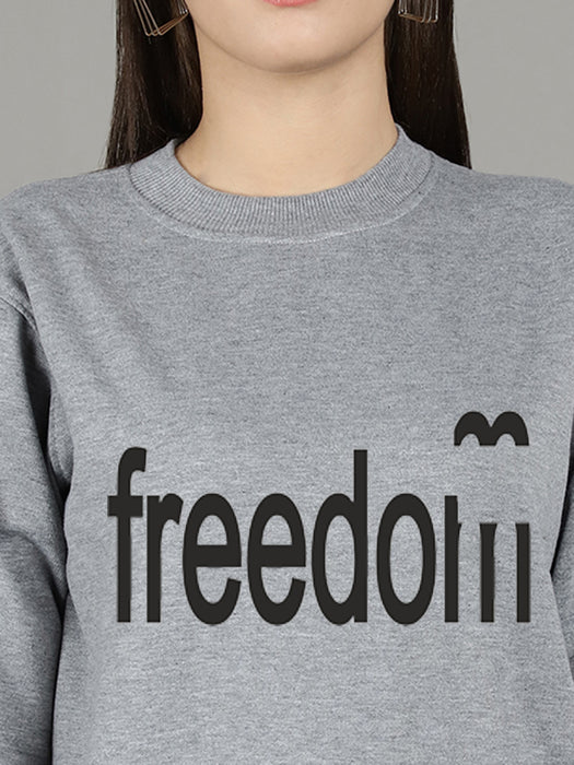 Women Grey Round Neck Full Sleeve Freedom Print Sweatshirt