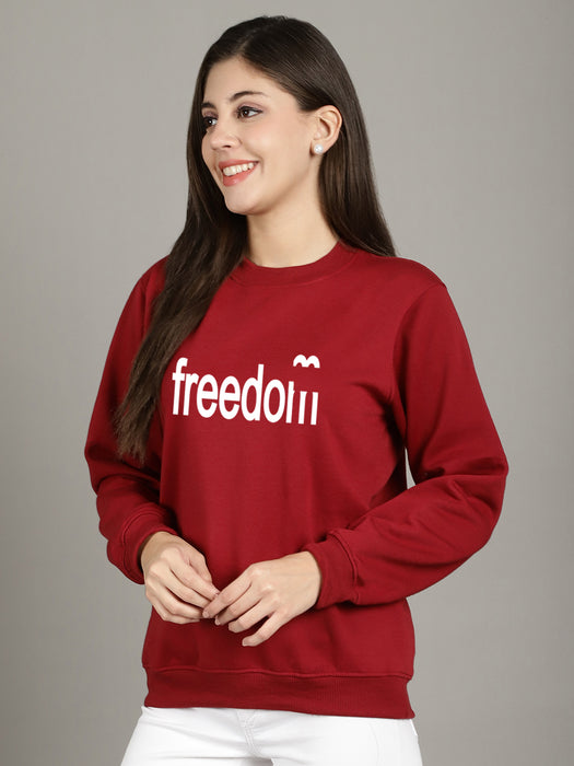 Women Maroon Round Neck Full Sleeve Freedom Print Sweatshirt